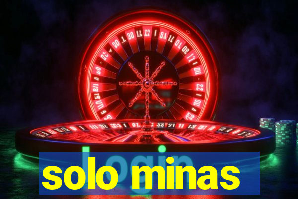 solo minas