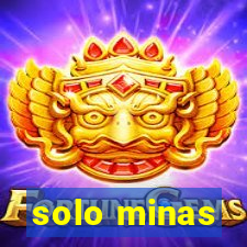 solo minas