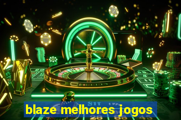 blaze melhores jogos