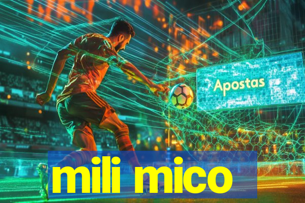 mili mico