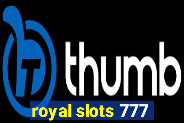 royal slots 777