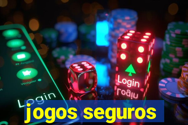 jogos seguros