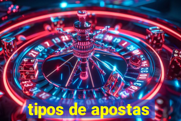 tipos de apostas