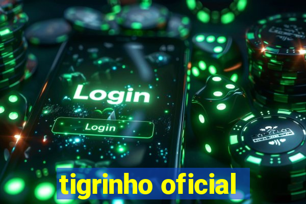 tigrinho oficial