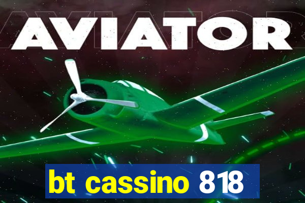 bt cassino 818