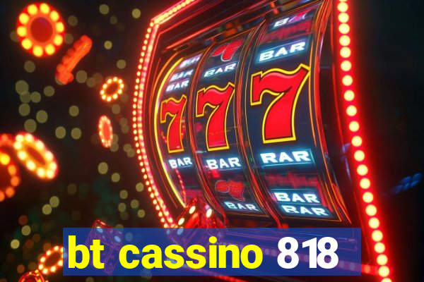 bt cassino 818