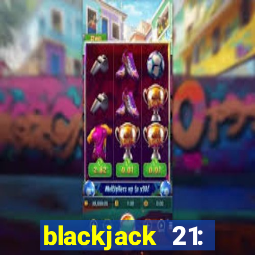 blackjack 21: casino card game