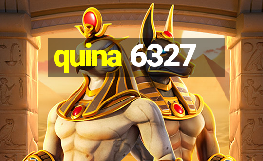 quina 6327