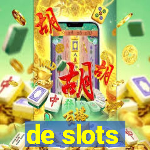 de slots