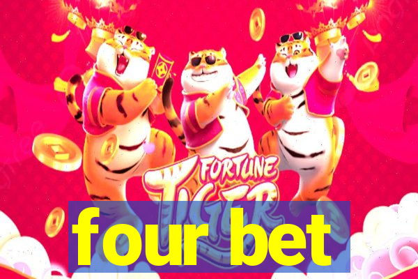 four bet