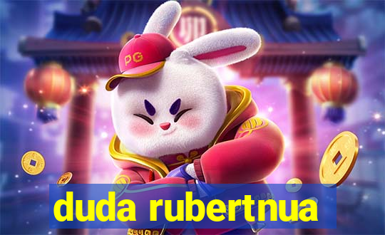 duda rubertnua