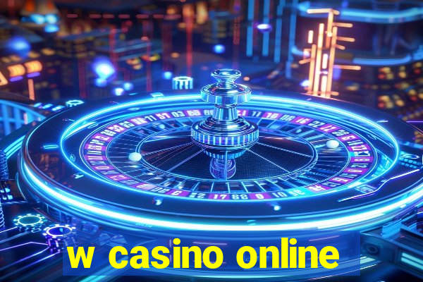 w casino online