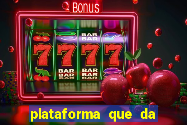 plataforma que da bonus no cadastro cassino