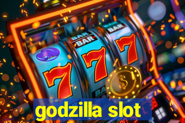 godzilla slot