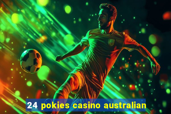 24 pokies casino australian