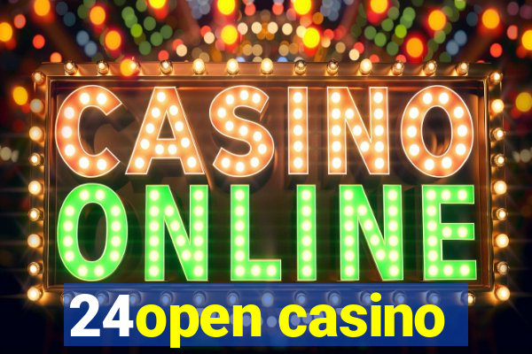 24open casino