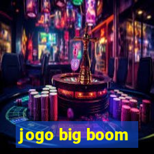 jogo big boom