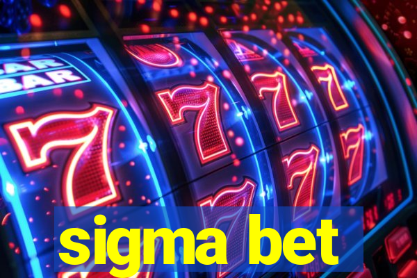 sigma bet