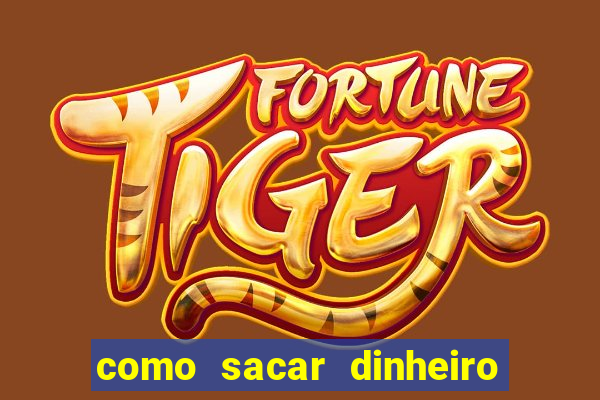 como sacar dinheiro no golden slots