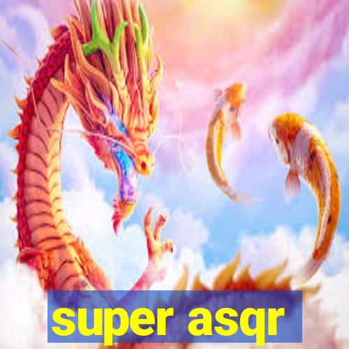 super asqr