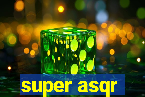 super asqr