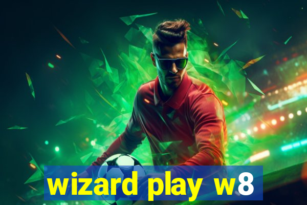 wizard play w8