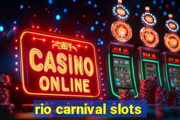 rio carnival slots