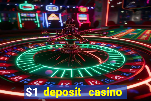 $1 deposit casino 2018 nz