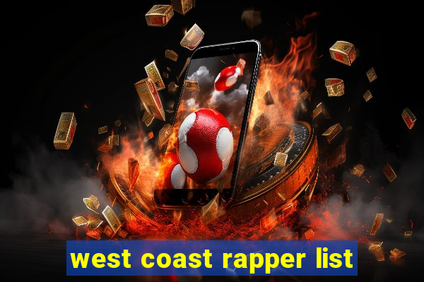 west coast rapper list