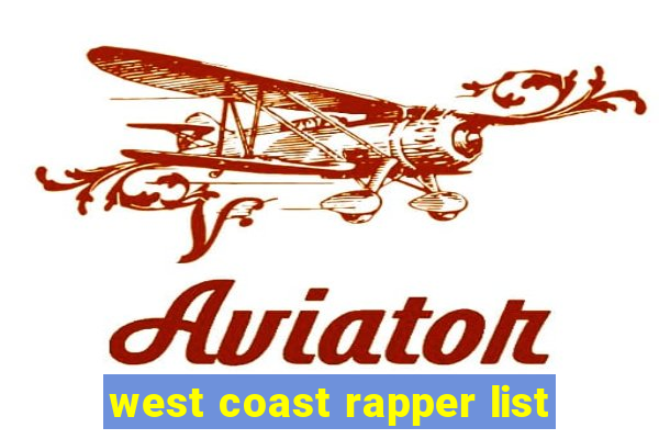 west coast rapper list