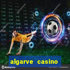 algarve casino hotel portugal