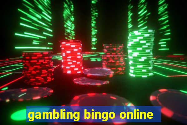 gambling bingo online