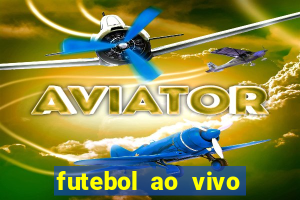 futebol ao vivo futemax app