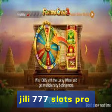 jili 777 slots pro