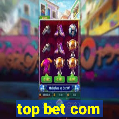 top bet com