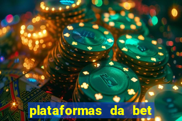 plataformas da bet que da bonus no cadastro