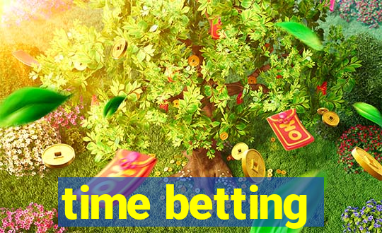 time betting