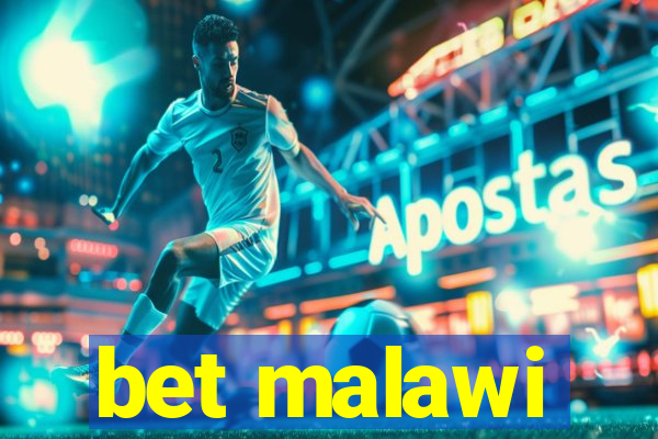 bet malawi