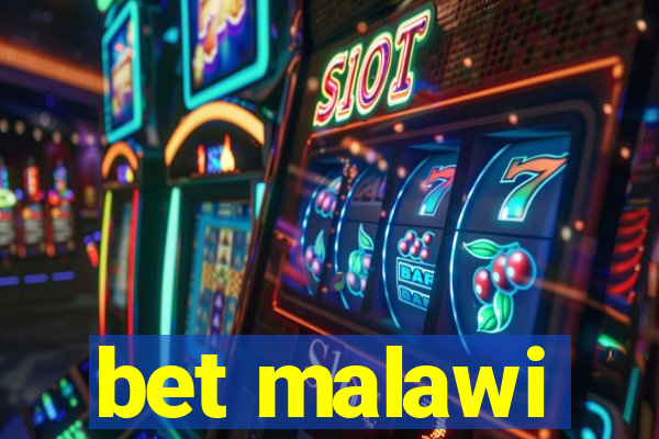 bet malawi