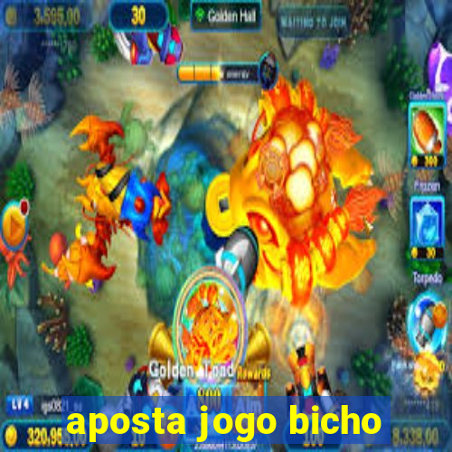 aposta jogo bicho