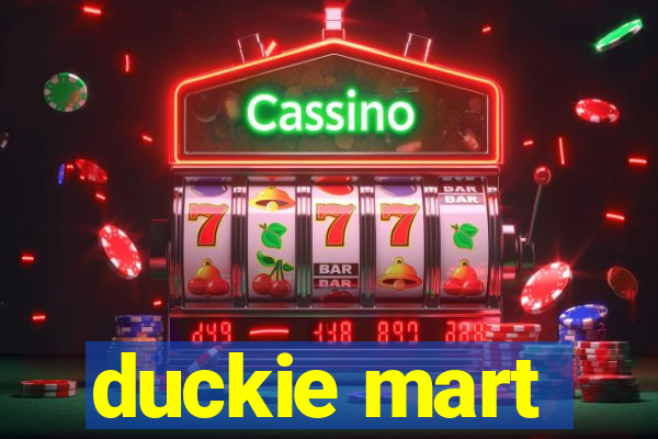 duckie mart