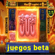 juegos beta