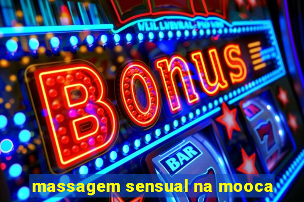 massagem sensual na mooca