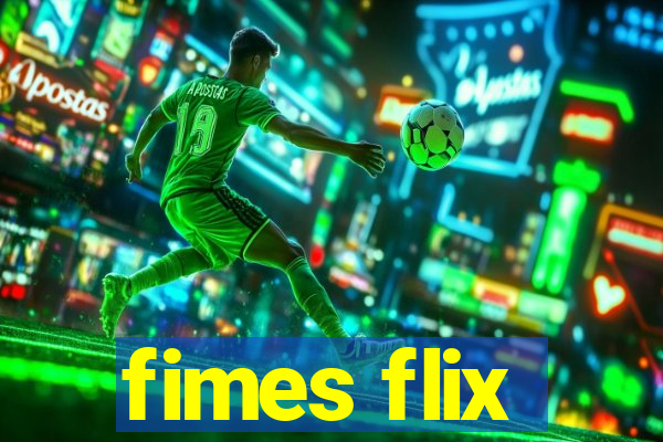 fimes flix