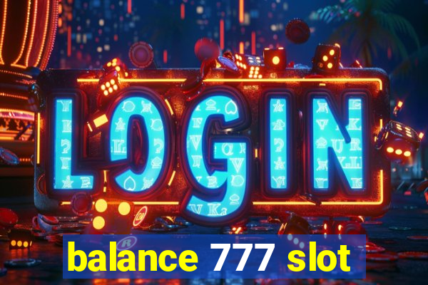 balance 777 slot