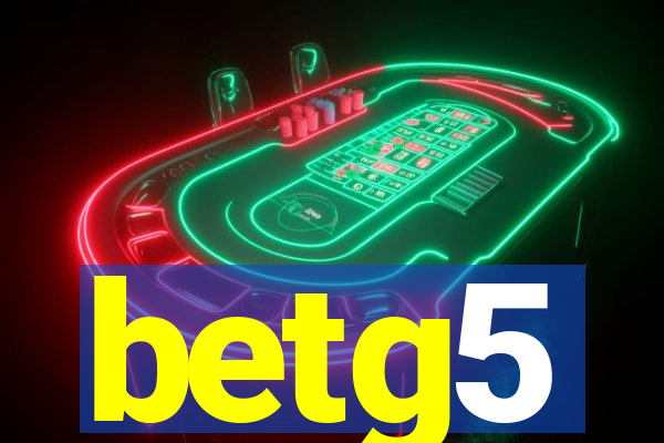 betg5