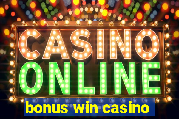 bonus win casino