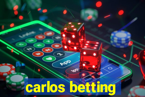 carlos betting