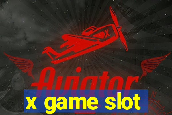 x game slot