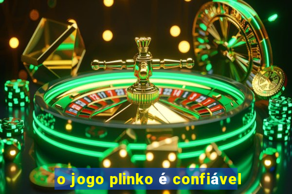 o jogo plinko é confiável